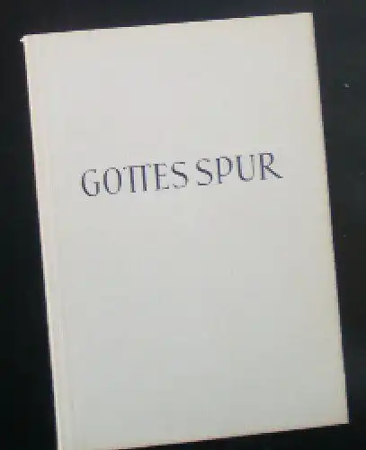 Vogtmann, Fritz (Ed.): Gottes Spur, Evangelisches Lesegut für Neun- und Zehnjährige. 