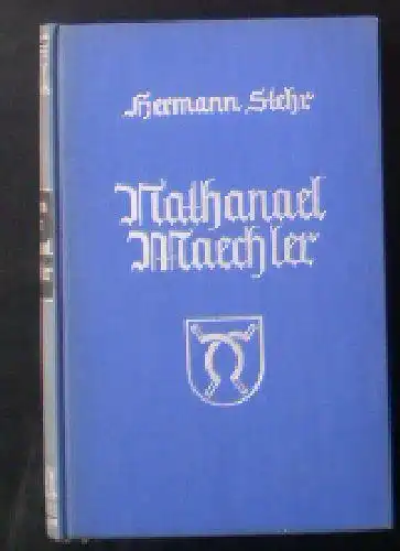 Stehr, Hermann: Nathanael Maechler. 