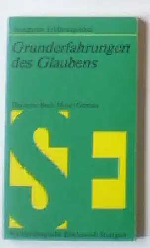 Zink, Jörg (bearbeitet von): Grunderfahrungen des Glaubens, Das erste Buch Mose / Genesis. 