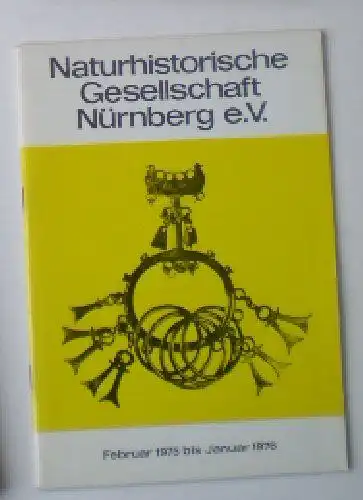 Naturhistorische Gesellschaft Nürnberg eV. Jahresprogramm 1975, Februar 1975 bis Januar 1976. 