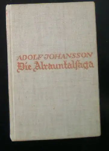 Johansson, Adolf: Die Alrauntalsaga. 