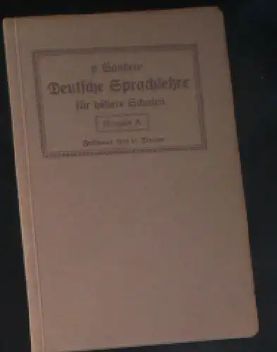 Sanden, Alfred von: Deutsche Sprachlehre für höhere Schulen Ausgabe A. 