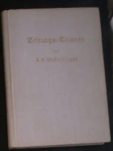 Westernhagen, AE: Zeitungs-Titanen, Ein Roman... vielleicht mehr. 