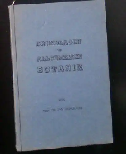 Schamlfuss, Karl: Grundlagen der allgemeinen Botanik. 