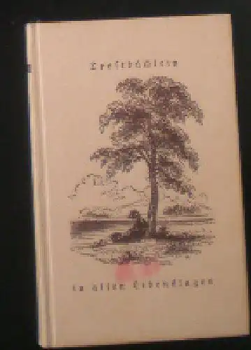 Helmeran, Ernst (Ed.): Trostbüchlein in allen Lebenslagen, 350 tröstliche Anekdoten, Gedichte, Sinnsprüche aus deutschen Schriften. 