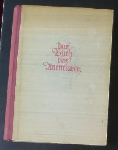 Hünich, Fritz Adolf (Hrsg.): Das Buch der Aventiuren. 