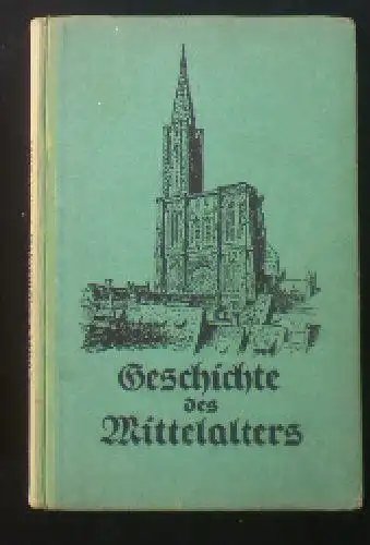 Schmelzle, Karl (neubearbeitet von): Ebner Geschichte des Mittelalters. 