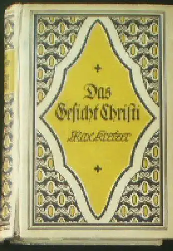 Kretzer, Max: Das Gesicht Christi, Roman aus dem Ende des 19. Jahrhunderts. 1, Teil. 