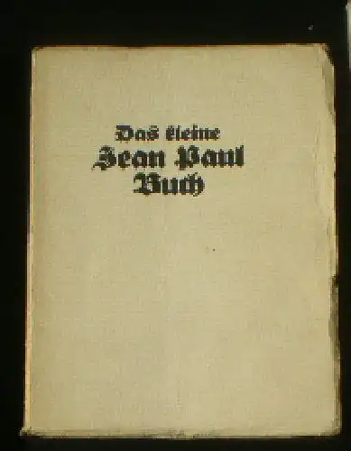 Wietzner, Georg Gustav (Hrsg.): Das kleine Jean Paul Buch. 