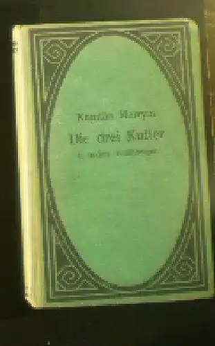 Marryat, Kapitän / Woenig, Franz / Kipling, Rudyard: Die drei Kutter / Hei, die Putzta / Schlichte Geschichten aus Indien. 