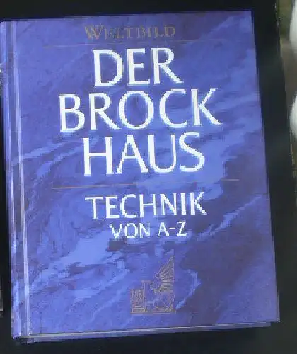 Münter-Elfner, Mathias (Ed.): Weltbild Brockhaus Technik von A . Z. 