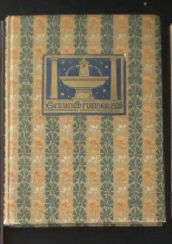 Callwey, Georg (Hrsg.): Gesundbrunnen 1926. 