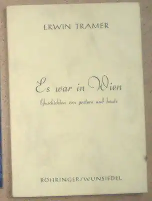 Tramer, Erwin: Es war in Wien, Geschichten von gestern und heute. 