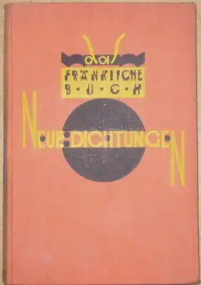 Kreis der Jüngeren (Hrsg.): Das Fränkische Buch, Neue Dichtungen. 