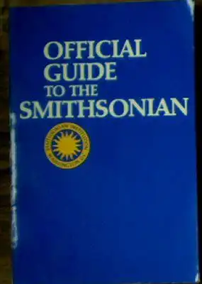 Pantell, Hope (Ed.): Official Guide to the Smithsonian. 