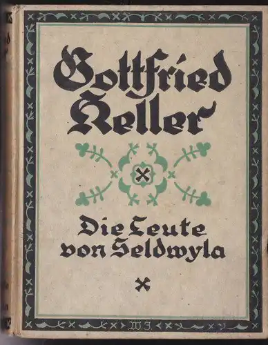 Keller, Gottfried: Die Leute von Seldwyla. 