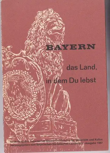 Bayerische Staatsministerium für Unterricht und Kultus: Bayern, Das Land, in dem Du lebst. 