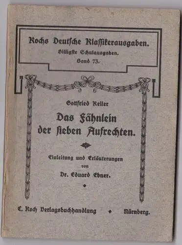 Keller, Gottfried: Das Fähnlein der sieben Aufrechten. 