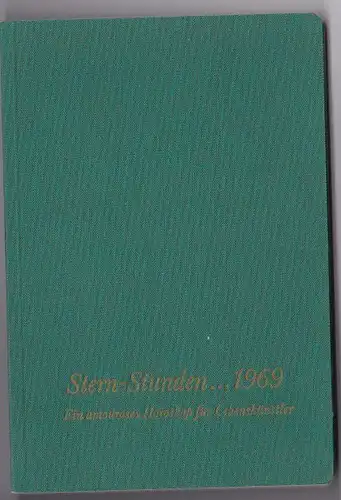 Prolog-Verlag: Stern-Stunden 1969, Ein amouröses Horoskop für Lebenkünstler. 