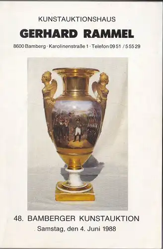 Kunstauktionshaus Gerhard Rammel: 48. Bamberger Kunstauktion, Samstag, den 4. Juni 1988. 