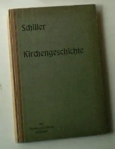 Schiller, Julius: Abriß der Geschichte der christlichen Kirche für sämtliche Mittelschulen und für die christliche Familie. 