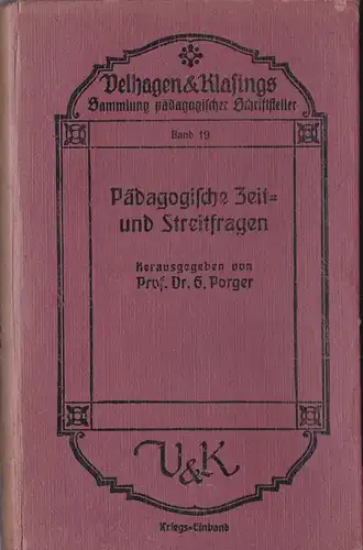 Porger, G (Hrsg.): Pädagogische Zeit- und Streitfragen. 