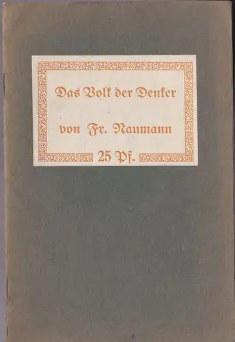 Naumann, Fr: Das Volk der Denker, Eine Ansprache auf dem sozialen Kongreß zu Heilbronn. 