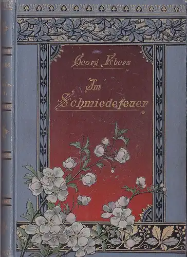 Ebers, Georg: Im Schmiedfeuer Band 1, Roman aus dem alten Nürnberg. 