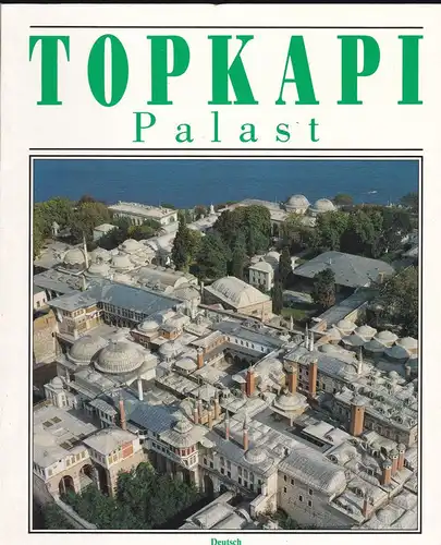 Aksit, Ilhan: Tokapi Palast. 