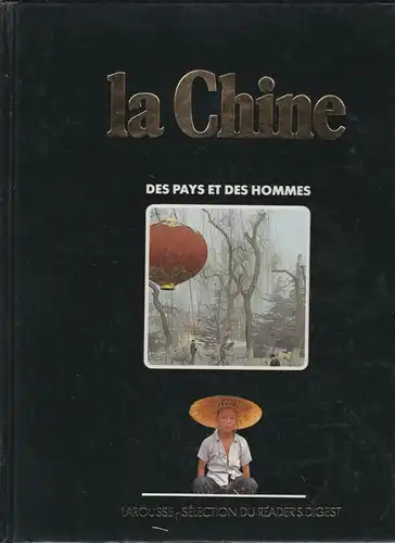 Bonhomme, Jeanne et al: La Chine, Des Pays et des Hommes. 