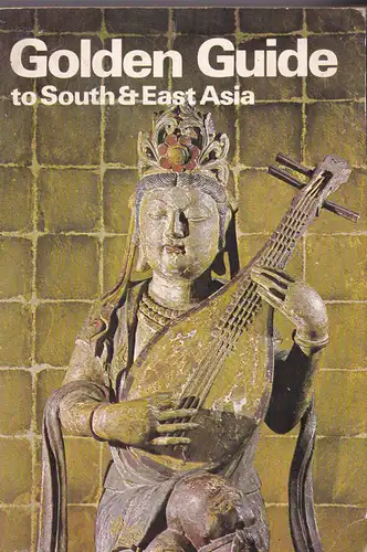 Jones, PHM (Ed.) Golden Guide to South & East Asia
