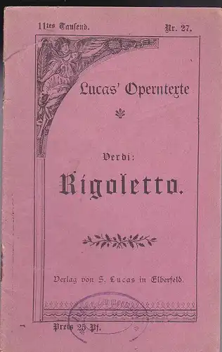 Piave, FM (Text): Rigoletto, Oper in drei Akten von Giuseppe Verdi. 