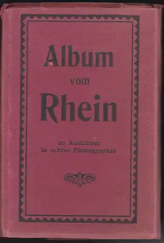 Unknown: Album vom Rhein, 20 Ansichten in echter Photographie. 