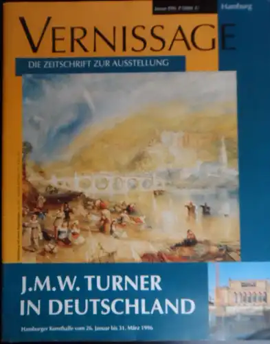 Jahn, Wolf (Ed.): Vernissage Januar 1996, JMW Turner in Deutschland, Hamburger Kunsthalle 26.1. bis 31.3.1996. 