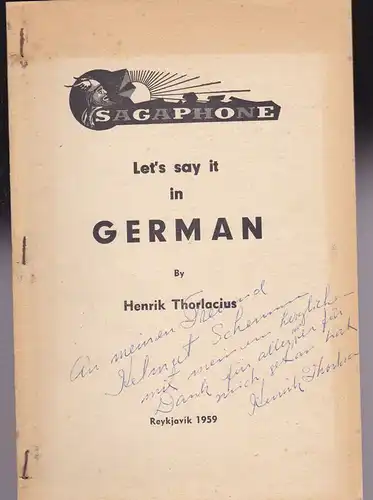 Thorlacius, Henrik: Sagaphone, Let's say it in German. 