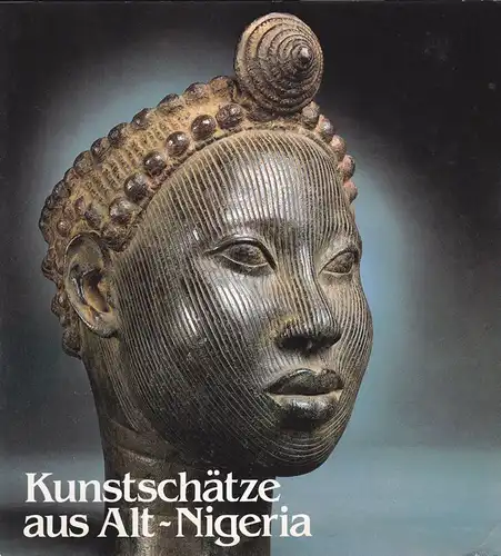 Eyo, Ekpo & Willett, Frank: Kunstschätze aus Alt-Nigeria. 