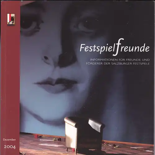 Ritter, Brigitte (Ed.): Salzburger Festspiele Freunde Informationen, Dezember 2004. 