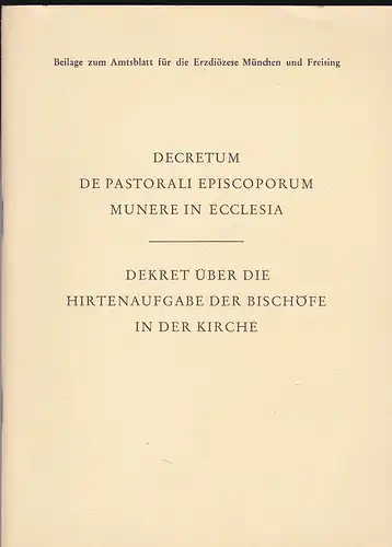 Papst Paul VI: Decretum de Pastorali Episcoporum Munere in Ecclesia / Dekret über die Hirtenaufgabe der Bischöfe in der Kirche. 