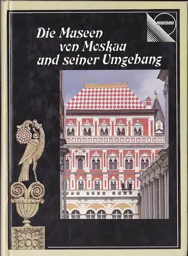 Baikowa, I: Die Museen von Moskau und seiner Umgebung, Reiseführer. 