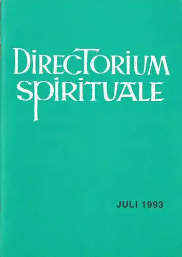 Bischöflicher Stuhl Regensburg: Directorium Spirituale Juli 1993. 