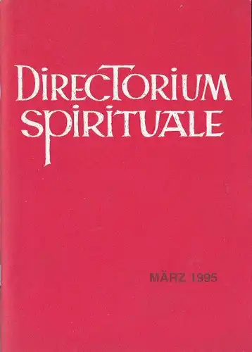 Bischöflicher Stuhl Regensburg: Directorium Spirituale März 1995. 