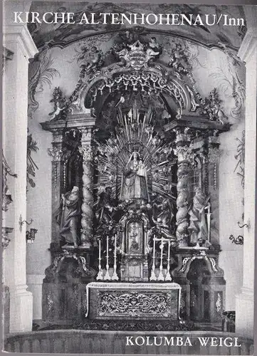 Weigl, Kolumba: Altenhohenau, Klosterkirche St Peter und Paul. 