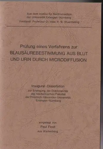 Festl, Paul: Prüfung eines Verfahrens zur Blausäurebestimmung aus Blut und Urin durch Microdiffusion, Inaugural-Dissertation zur Erlangung der Doktorwürde der Medizinschen Fakultät der Friedrich-Alexander-Universität Erlangen-Nürnberg. 