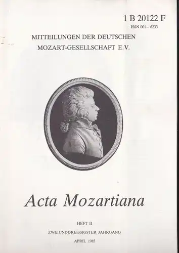 Acta Mozartiana 32. Jahrgang, Heft 2, April 1985, Mitteilungen der deutschen Mozart-Gesellschaft eV