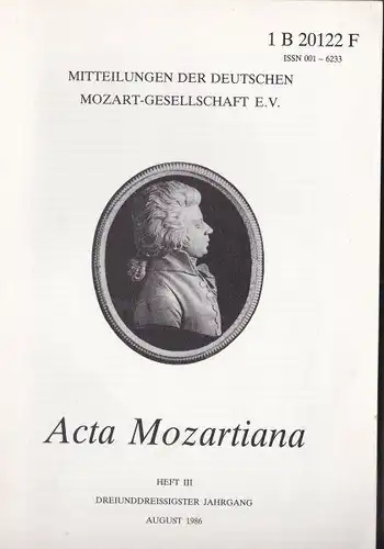 Valentin, Erich (Ed.): Acta Mozartiana 33. Jahrgang, Heft 3, August 1986, Mitteilungen der deutschen Mozart-Gesellschaft eV. 