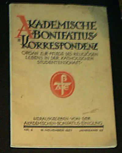 Legge, Theodor (Ed.): Akademische Bonifatius-Korrespondenz, Jahrgang 42 Nr. 3, Organ zur Pflege des religiösen Lebens in der katholischen Studentenschaft. 