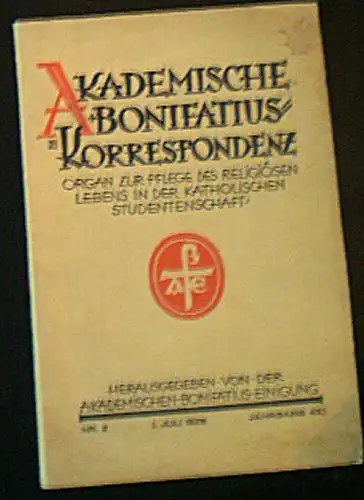 Legge, Theodor (Ed.): Akademische Bonifatius-Korrespondenz, Jahrgang 43 Nr. 2, Organ zur Pflege des religiösen Lebens in der katholischen Studentenschaft. 