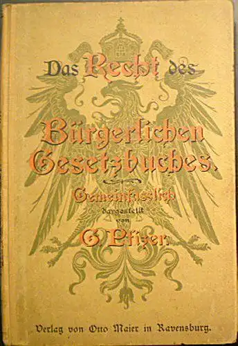 Pfizer, G: Das Recht des Bürgerlichen Gesetzbuches, Für das Deutsche Volk gemeinverständlich. 