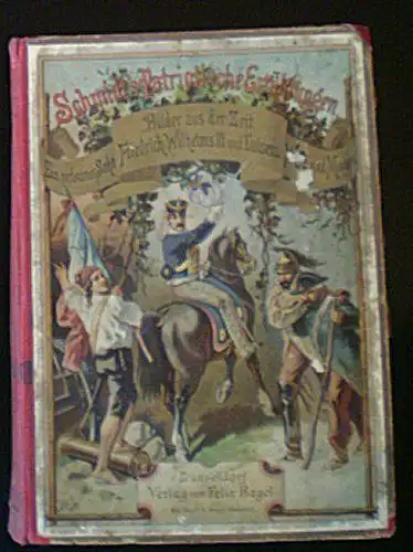 Schmidt, Ferdinand: Ein verlorener Sohn, Eine Erzählung aus der Zeit König Friedrich Wilhelms II / Nacht und Morgen, Eine Erzählung aus der Jahren 1812 und 1813.