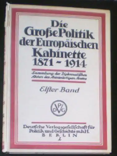 Lepsius, Johannes; Bartholdy, Albrecht Mendelssohn & Thimme, Friedrich (Hrsg.): Die Krügerdepesche und das europäische Bündnissystem 1896, Die Grosse Politik der Europäischen Kabinette 1871 - 1914, 11. Band. 